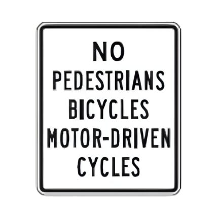 No Pedestrians Bicycles Motor-Driven Cycles