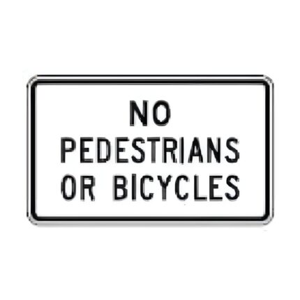 No Pedestrians or Bicycles