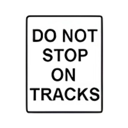 Do Not Stop on Tracks