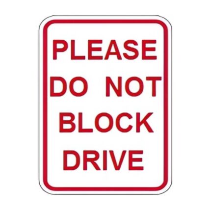 Please Do Not Block Drive