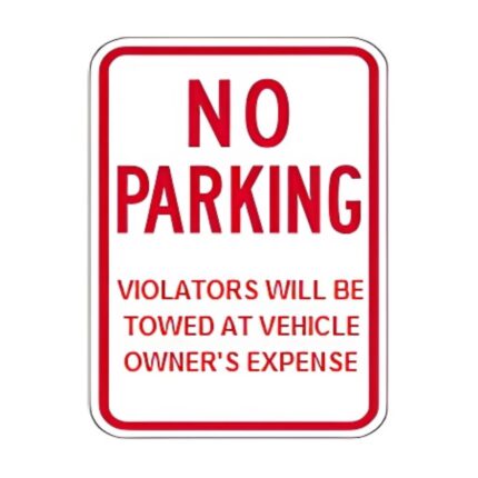 No Parking Violators Will Be Towed At Vehicle Owner's Expense