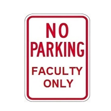 No Parking Faculty Only