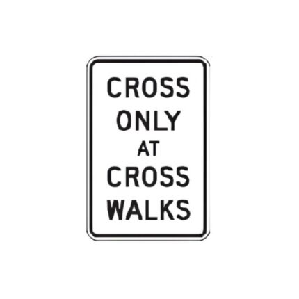 Cross Only at Crosswalks