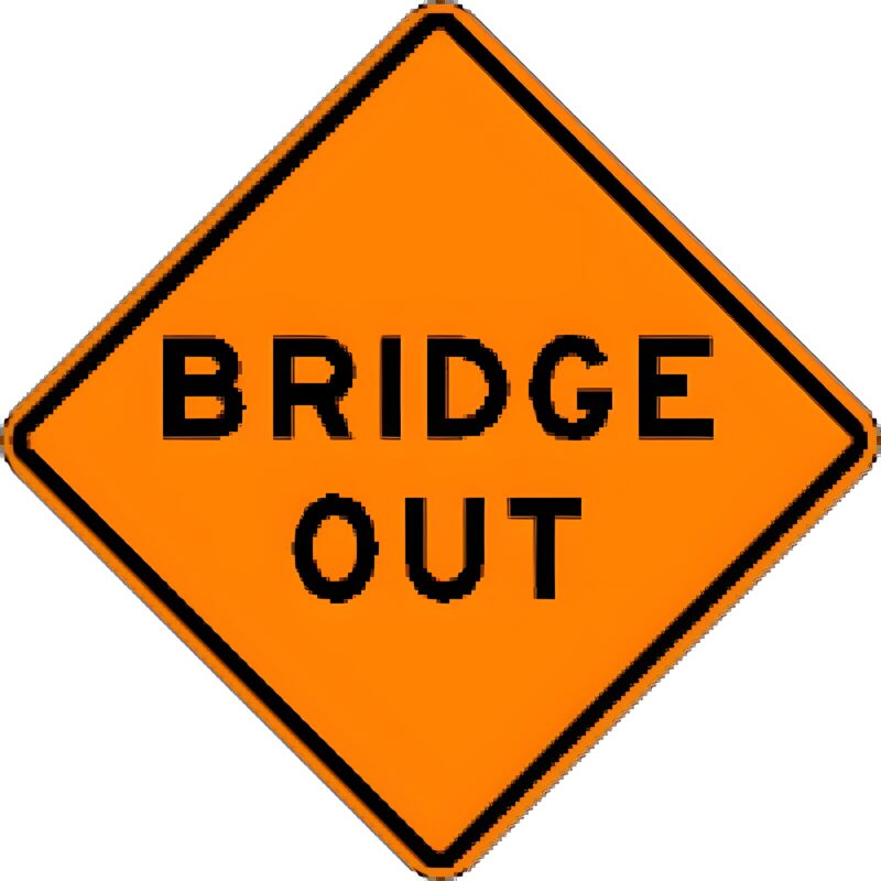 Bridge Out - The Traffic Sign Store