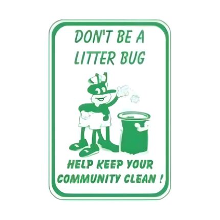 Don't Be a Litter Bug