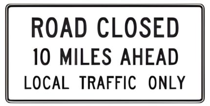 Road Closed XXX Miles Local Traffic Only