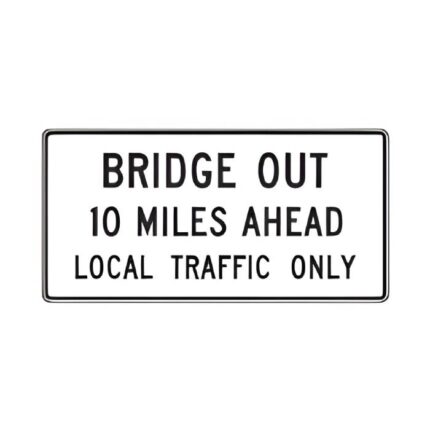 Bridge Out XXX Miles Ahead