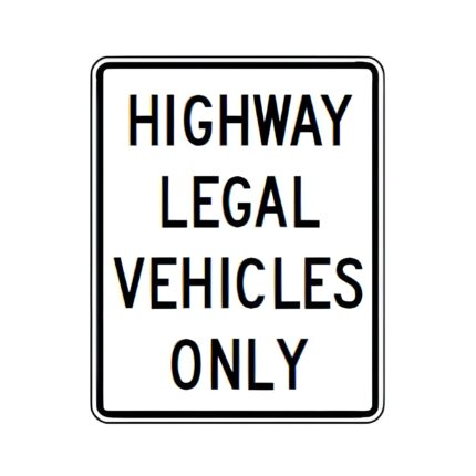Highway Legal Vehicles Only
