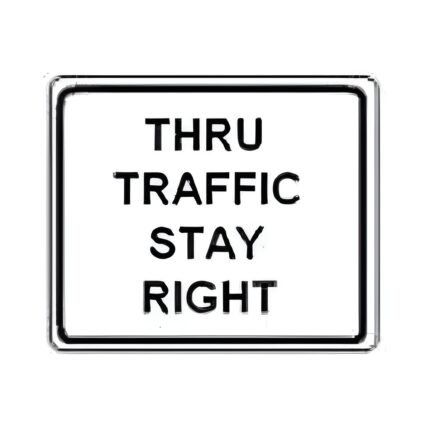 Thru Traffic Stay Right (or Left)