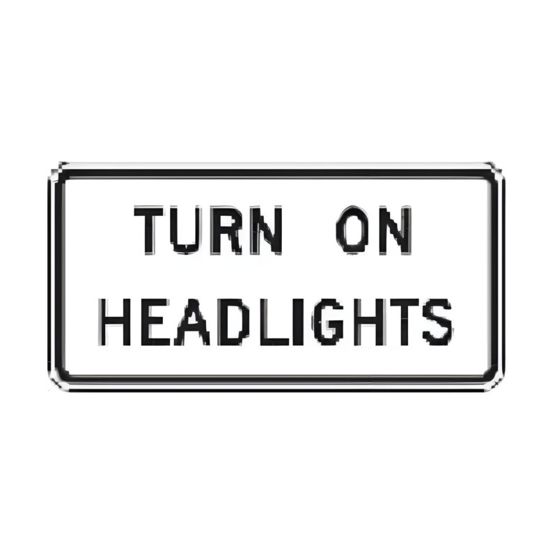 Command Sign Headlight Turn On Headlights - The Traffic Sign Store
