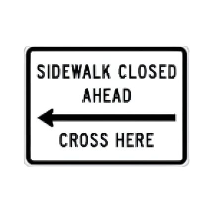 Sidewalk Closed Ahead with Arrow Cross Here