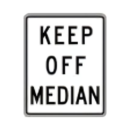 Keep Off Median
